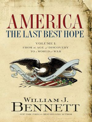 [America: The Last Best Hope 01] • America · the Last Best Hope, Volume I